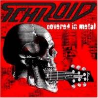 Schizoid (CAN) : Covered In Metal